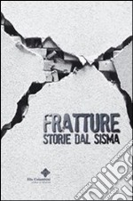 Fratture. Storie dal sisma libro