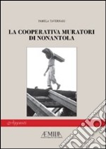 La cooperativa muratori di Nonantola libro