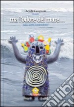 Ma l'odore del mare... Volti e luoghi sambenedettesi libro