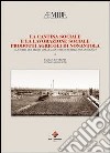 La cantina sociale e la lavorazione sociale. Prodotti agricoli di Nonantola. La storia del primo insediamento industriale nonantolano libro