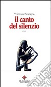 Il canto del silenzio libro