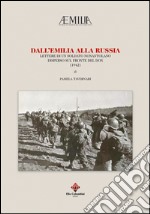 Dall'Emilia alla Russia. Lettere di un soldato nonantolano disperso sul fronte del Don (1942) libro