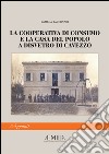 La Cooperativa di Consumo e la Casa del Popolo a Disvetro di Cavezzo libro di Tavernari Pamela