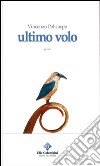 Ultimo volo libro di Policarpo Vincenzo