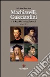 Machiavelli, Guicciardini e la Repubblica degli zoccoli (Carpi 1521) libro