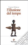 L'illusione del tempo libro