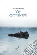 Vasi comunicanti libro