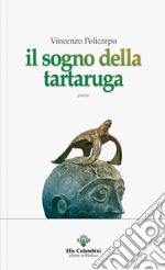 Il sogno della tartaruga libro