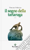 Il sogno della tartaruga libro