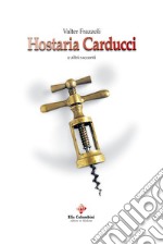 Hostaria Carducci e altri racconti libro