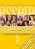 Modenessere. Ritratto dell'universo modenese. Ediz. italiana e inglese. Vol. 3 libro