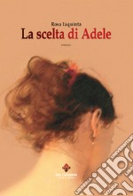 La scelta di Adele libro