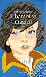 Il bambino magico libro