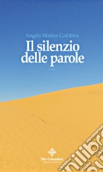 Il silenzio delle parole libro