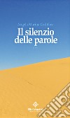 Il silenzio delle parole libro di Codifava Angela Marina