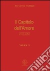 Opera omnia. Vol. 4: Il capitolo dell'amore libro di Giustiniani Lorenzo (san)