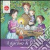 Il giardino di Pasqua. Celebrare la Quaresima in famiglia. Anno C libro