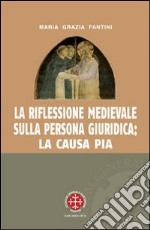 La riflessione medievale sulla persona giuridica: la causa pia