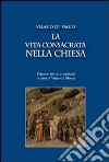 La Vita consacrata nella Chiesa libro