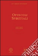 Opera omnia. Vol. 9: Opuscoli spirituali libro