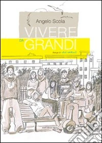 Vivere da grandi