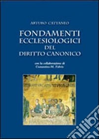 Fondamenti ecclesiologici del diritto canonico