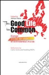 The good life in common. Europe beyond the crisis of instrumental reason libro