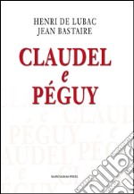 Claudel e Péguy libro