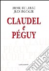 Claudel e Péguy libro