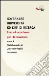 Governare università ed enti di ricerca. Idee ed esperienze per l'innovazione libro di Arnaboldi M. (cur.) Catalano G. (cur.) Poles F. (cur.)