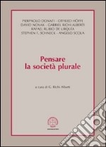 Pensare la società plurale. Vol. 1 libro