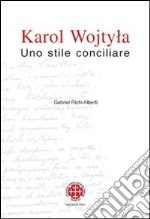 Karol Wojtyla. Uno stile conciliare