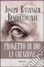 Progetto di Dio: la creazione libro