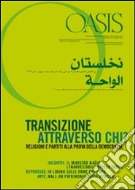 Oasis. Vol. 16: Transizione attraverso chi? Cristiani e musulmani tra aspirazioni democratiche e tentazioni egemoniche libro