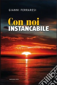 Con noi instancabile