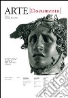 Arte. Documento. Rivista e collezione di storia e tutela dei beni culturali. Vol. 28 libro