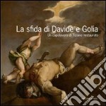 La sfida di Davide e Golia. Un capolavoro di Tiziano restaurato. Ediz. illustrata. Con DVD