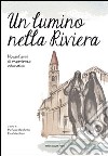 Un Lumino nella riviera. Novant'anni di esperienza educativa libro