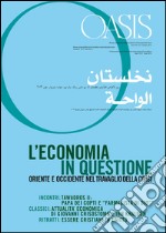 Oasis. Vol. 17: L'economia in questione libro