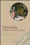 Dandula. L'ultimo sorriso di Mozart. Con CD Audio libro