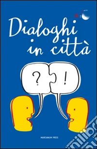 Dialoghi in città
