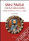 San Paolo e le sue comunità. Lettera agli Efesini. Lettera ai Filippesi libro di Bienati L. (cur.)