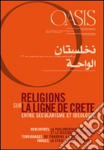 Oasis. Vol. 18: Religions sur la ligne de crête. Entre sécularisme et idéologie libro