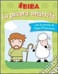 La pecora smarrita. Ediz. illustrata