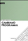 Cambiamo programma libro