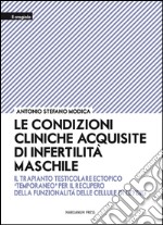 Le condizioni cliniche acquisite di infertilità maschile. Il trapianto testicolare ectopico «temporaneo» per il recupero della funzionalità delle cellule di Leydig