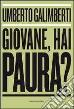 Giovane, hai paura? libro