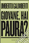 Giovane, hai paura? libro