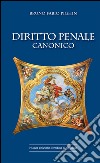 Diritto penale canonico libro di Pighin Bruno Fabio