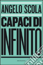 Capaci di infinito libro